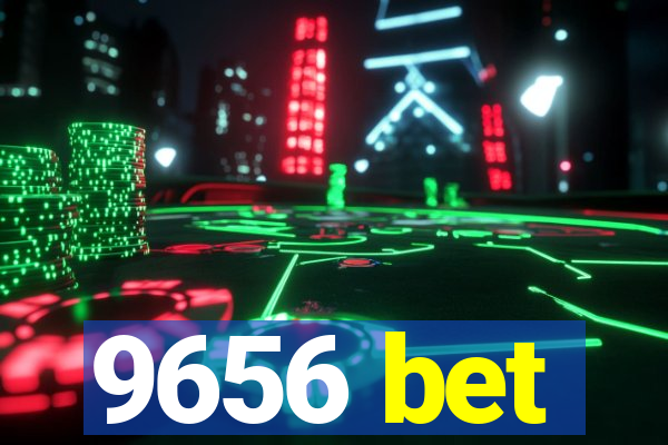 9656 bet